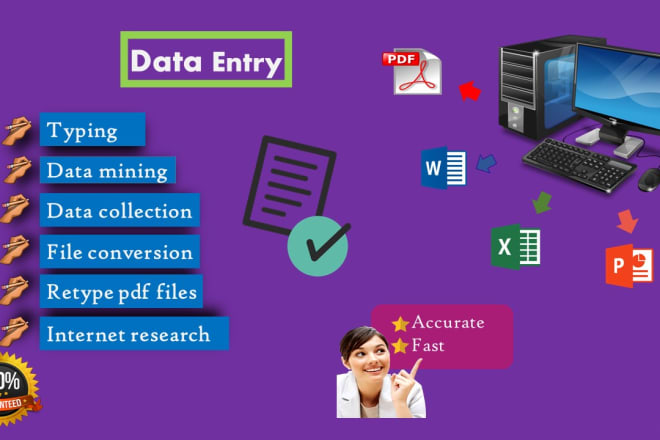 I will do online and offline data entry, typing, and more