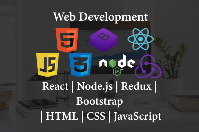 I will do responsive front end web development in react, nodejs, html, css, bootstrap