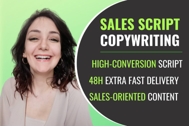 I will do sales script writing, video script and vsl copywriting