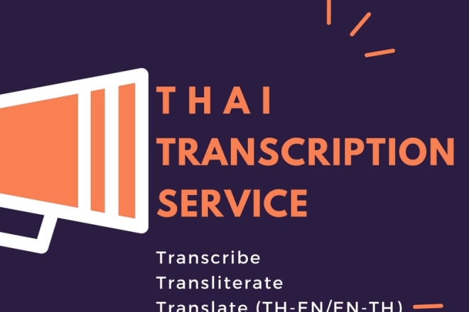 I will do transcription or transcribe your thai audio vdo