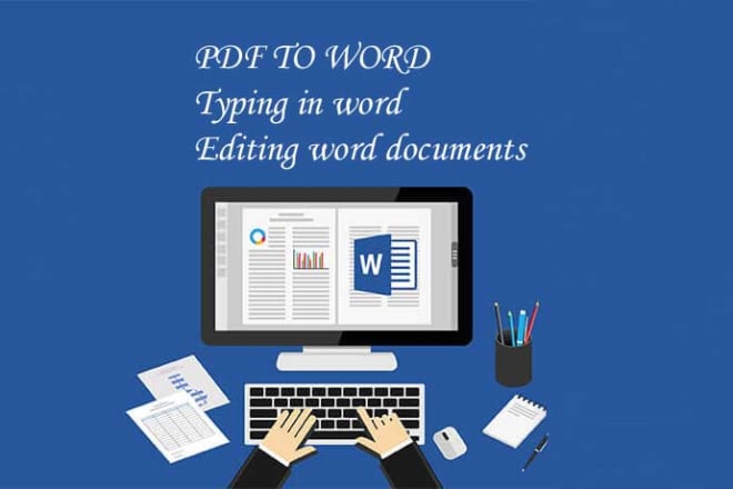 I will do typing in word, PDF to word, edit word documents