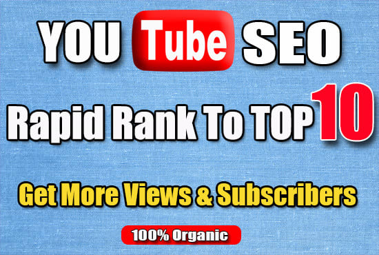 I will do youtube seo for rapid ranking to boost views