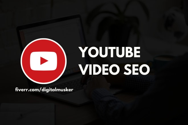 I will do youtube video SEO for top ranking