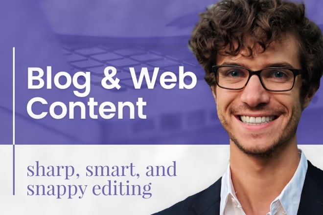 I will edit, revise, and rewrite your blog and web content