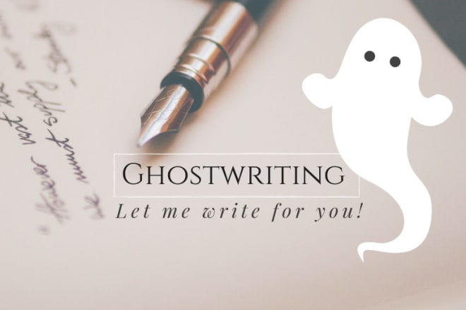 I will expertly ghostwrite 100 words for 5 dollars