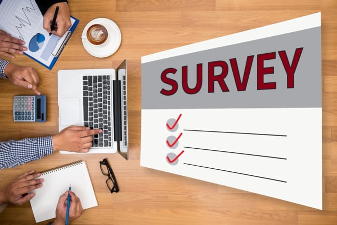 I will fill your surveys and forms