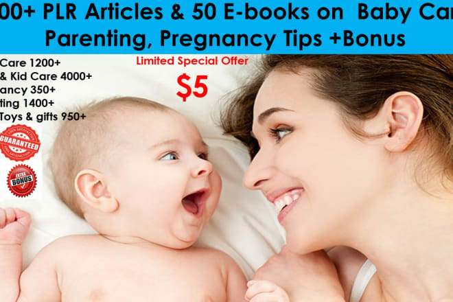 I will give 8500 baby care, parenting, pregnancy plr articles bonus