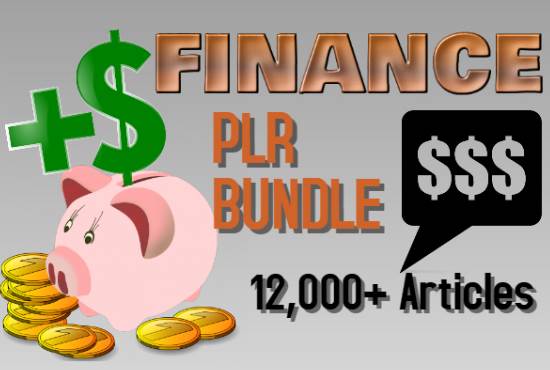I will give you 12,000 finance plr articles