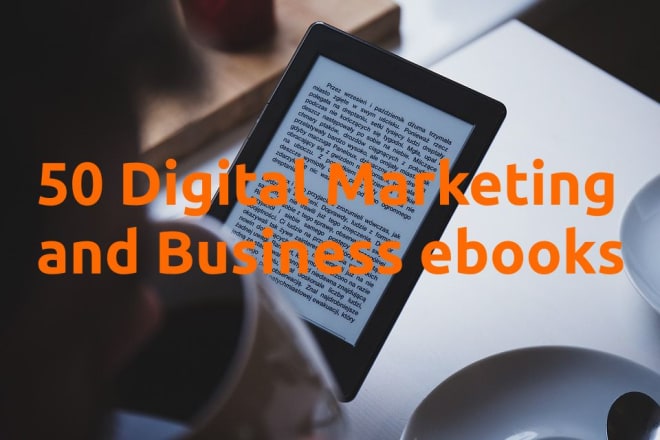 I will give you 50 digital marketing and business ebooks in english