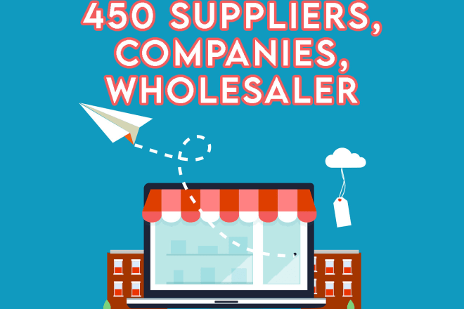 I will give you a list with 450 suppliers, dropshipper, wholesaler