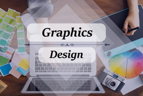 I will graphics design for you