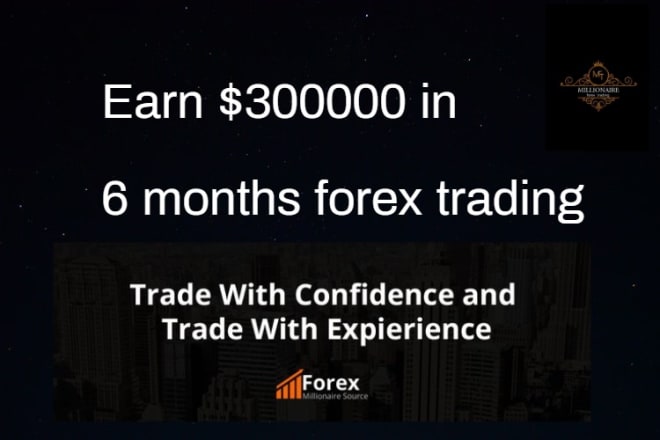 I will help to make 300k in forex trading
