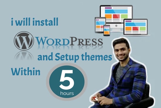 I will install wordpress and setup theme and plugins