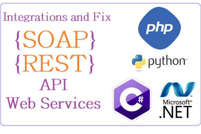 I will integrate or fix rest api soap json xml wsdl in php python asp net