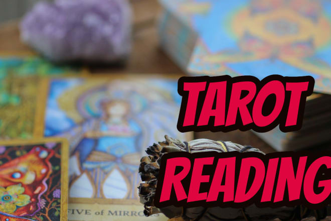 I will intuitive tarot and oracle card reading