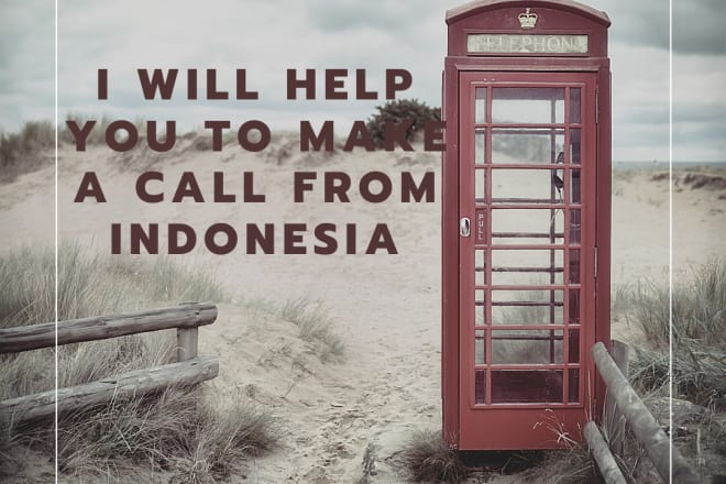 I will make a phone call from indonesia with bahasa indonesia