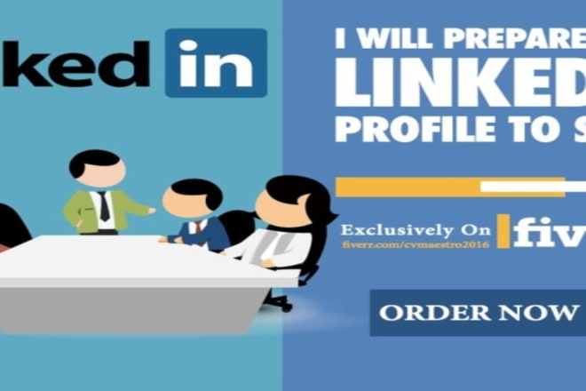I will prepare your linkedin profile to shine