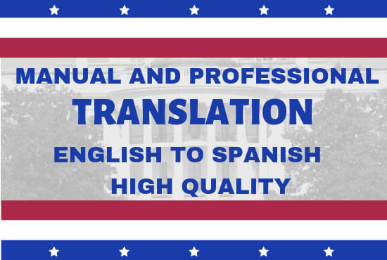 I will professionally translate english to spanish