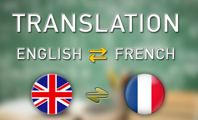 I will provide english to french translation of any document as a fluent speaker