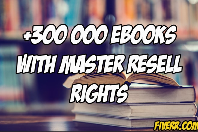 I will send you a pack of 300 000 ebooks you can resell