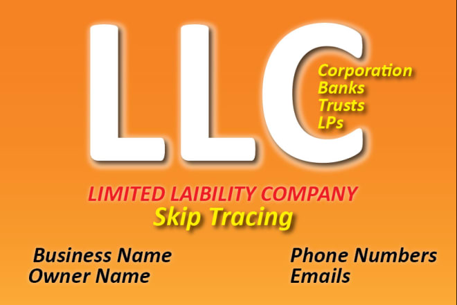 I will skip trace llc, corporation or companies for owners name, email, phone numbers