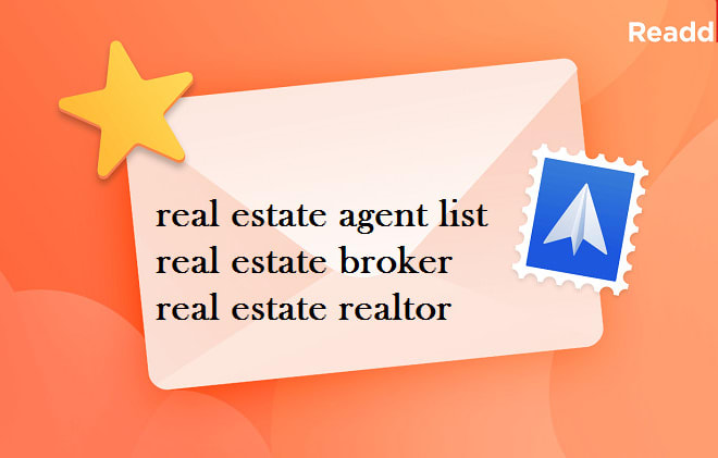 I will supply local real estate agent mailing lists and realtor email list