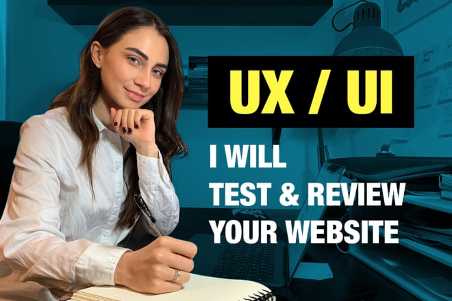 I will test and review your website ux ui