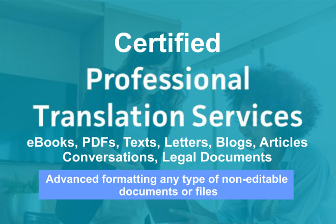 I will translate and format books, texts, letters, articles and subtitles