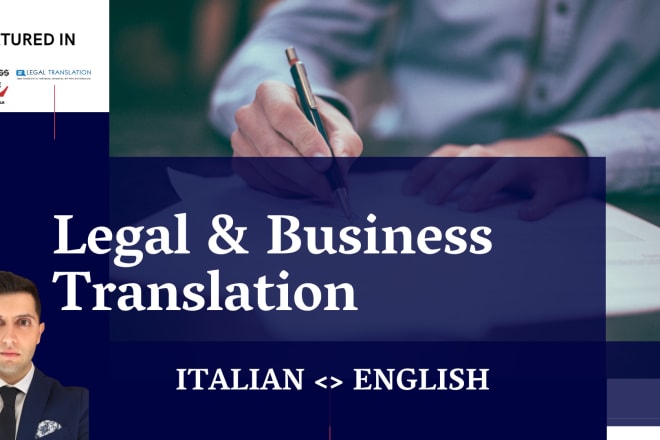 I will translate any business or legal document from english to italian or vice versa