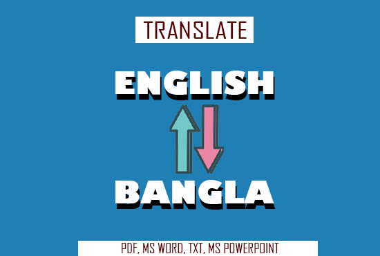 I will translate english to bangla or bangla to english