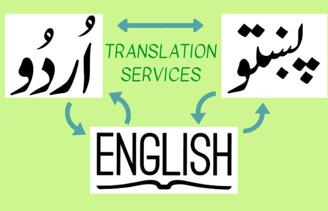 I will translate english to urdu or pashto and vice versa