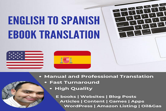 I will translate your book, english to spanish, ebook, website, app