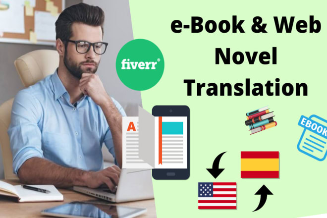 I will translate your ebook web novel in english spanish