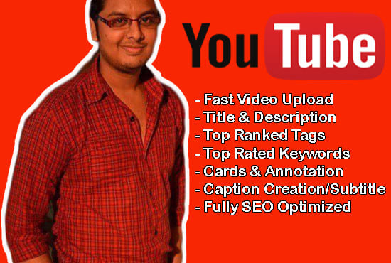 I will upload your videos to your youtube channel with fully SEO optimized