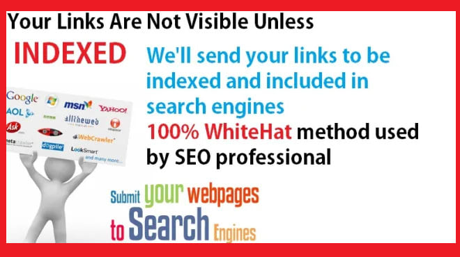 I will within 24 hours index your links in google and other search engines