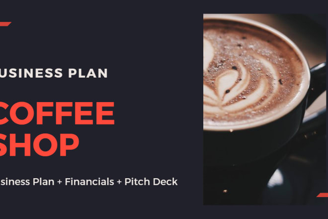 I will write a coffee shop business plan