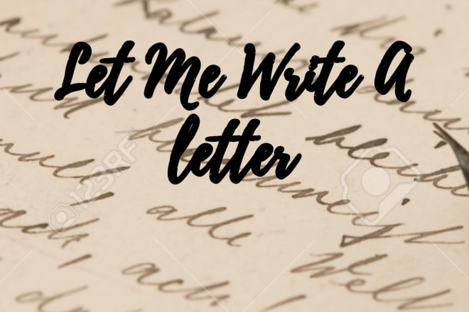 I will write a letter of any kind