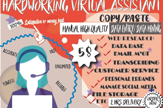 I will be your hardworking virtual assistant for any task anyday anytime you need me