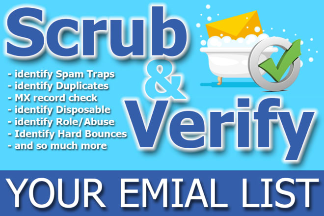 I will clean your data, scrub and verify your email list for total data hygiene