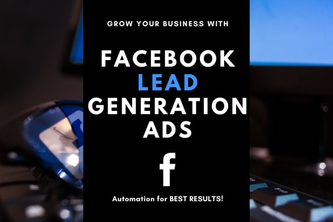 I will create facebook lead generation ads for your business