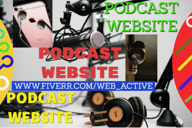 I will create your podcast website, list podcast on itunes, wix website, wordpress