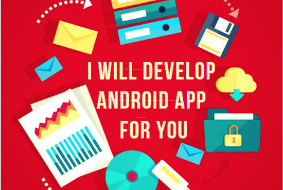 I will design and develop your android application