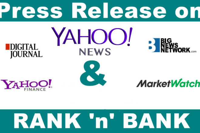 I will distribute a press release to yahoo finance, yahoo news, big news network