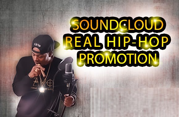 I will do real hip hop soundcloud promotion