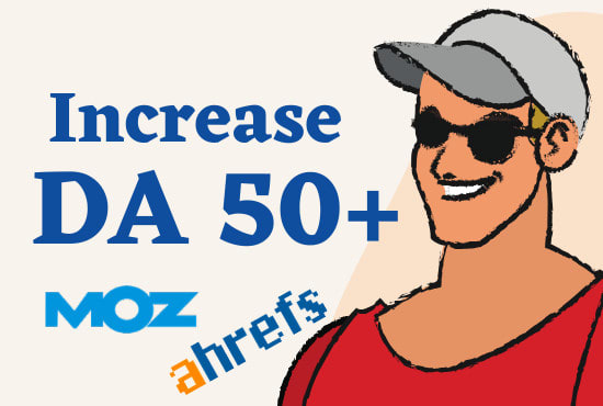 I will increase domain authority da 50 plus with authority backlinks