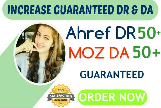 I will increase domain authority da and domain rating DR for ahrefs and moz