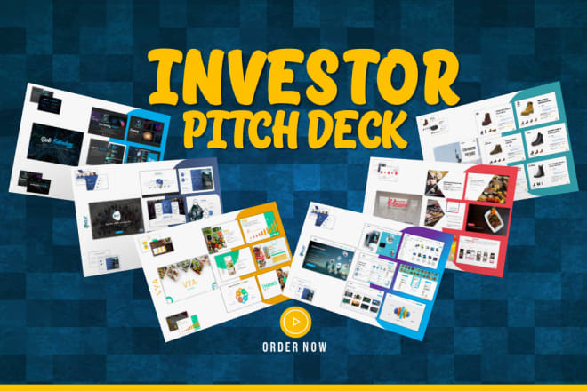 I will make and design you a investor pitch deck