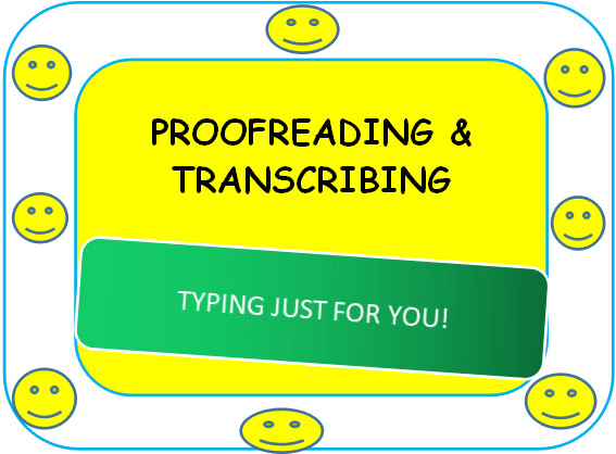 I will provide freelance proofreading and transcribing services