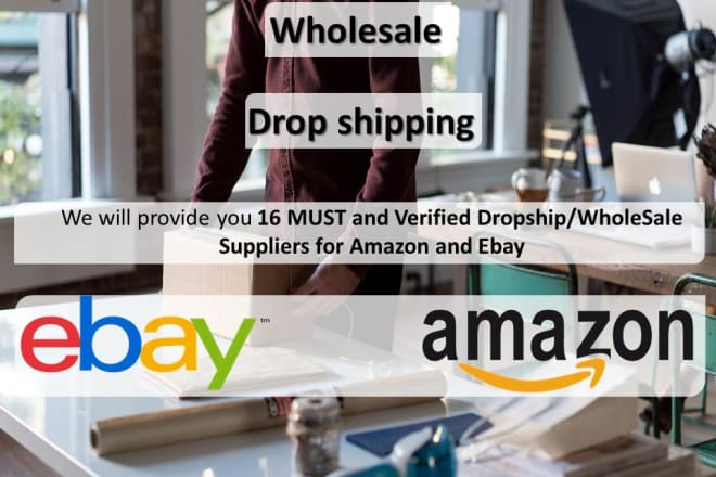 I will provide you 16 must dropship wholesale suppliers for amazon ebay