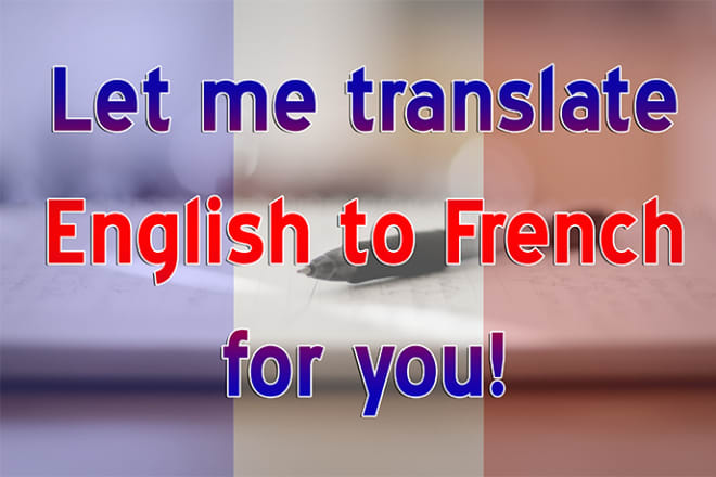 I will translate up to 500 words from English to French